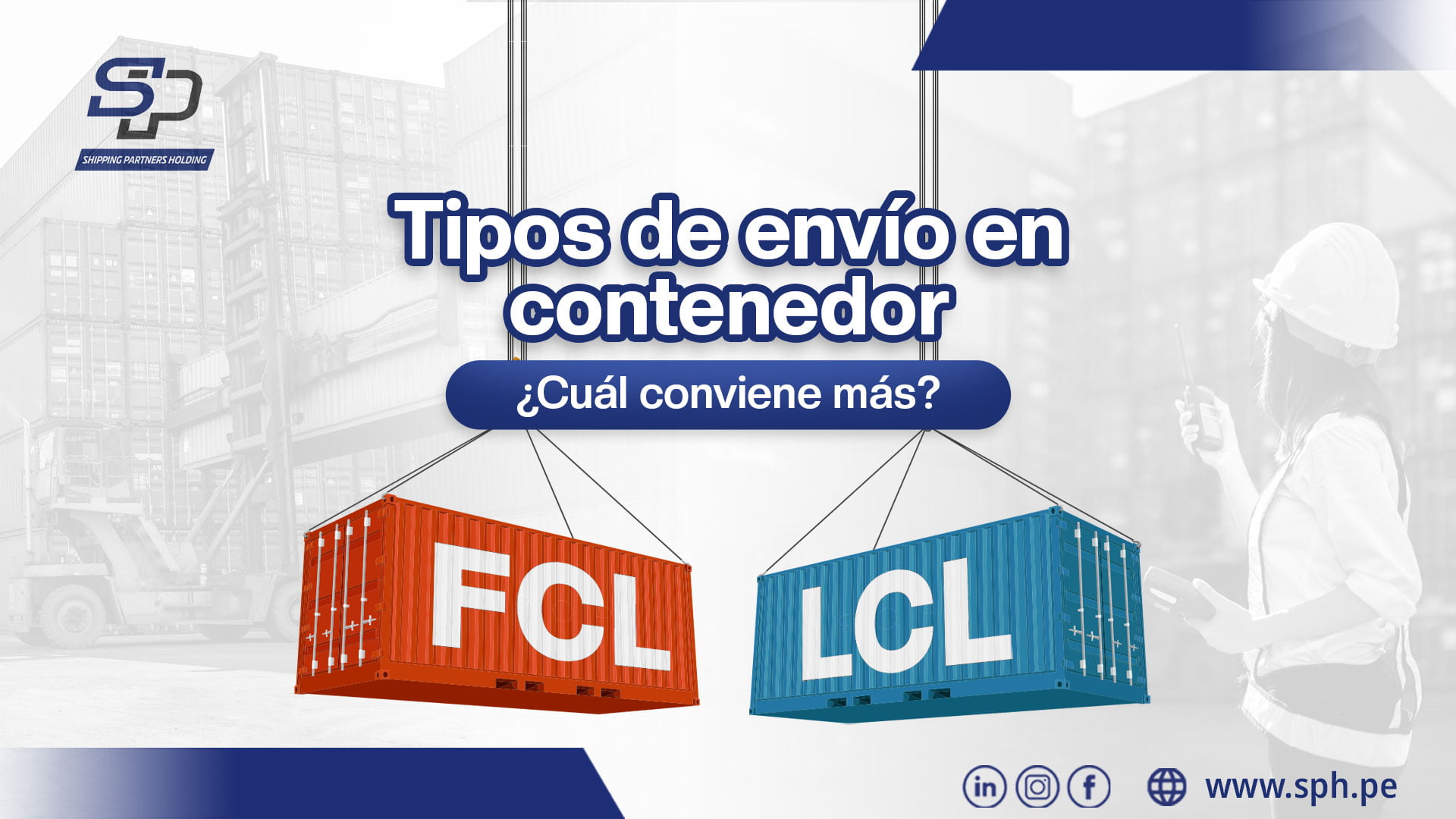 FCL vs. LCL: ¿Qué tipo de envío en contenedor se ajusta mejor a tu operación?