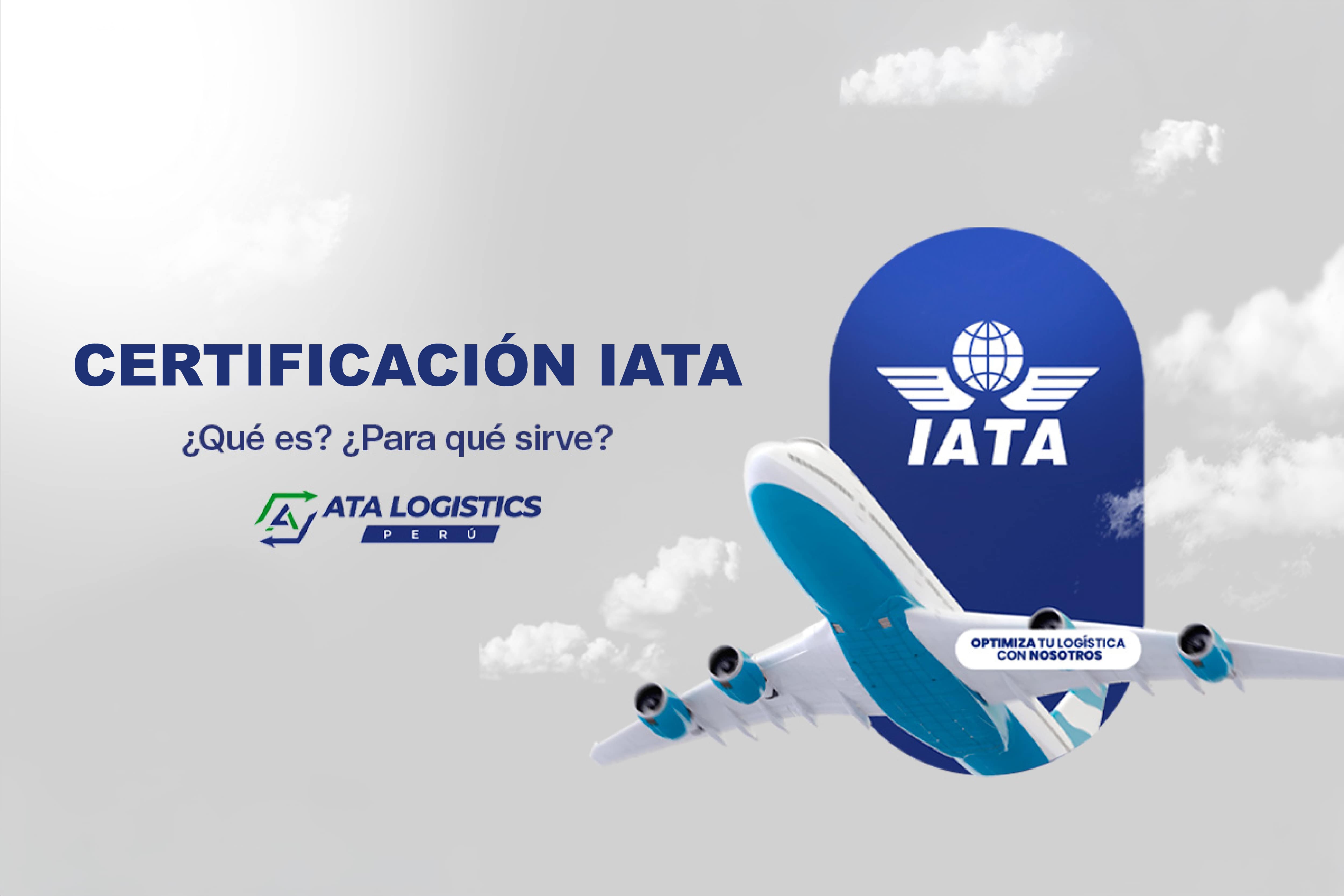 ¿Qué es la certificación IATA y para qué sirve en la logística internacional?